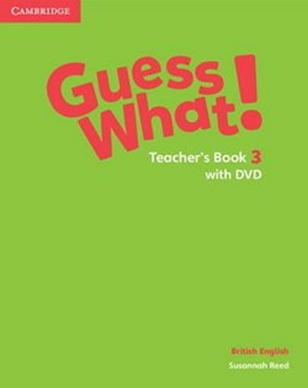 Levně Guess What! 3 Teacher´s Book +DVD - Susannah Reed