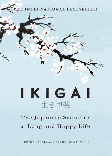 Levně Ikigai:The Japanese secret to a long and happy life - Francesc Miralles