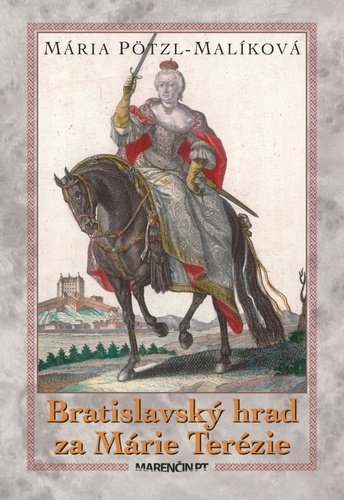 Levně Bratislavský hrad za Márie Terézie