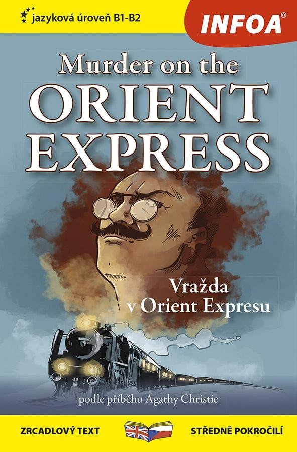 Levně Vražda v Orient Expresu / Murder on the Orient Express - Zrcadlová četba (B1-B2) - Agatha Christie