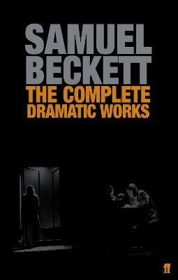 Levně The Complete Dramatic Works of Samuel Beckett - Samuel Beckett