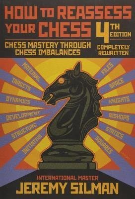 Levně How to Reassess Your Chess - Jeremy Silman