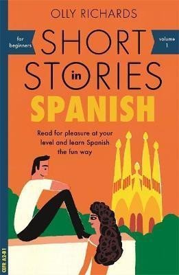 Levně Short Stories in Spanish for Beginners - Olly Richards