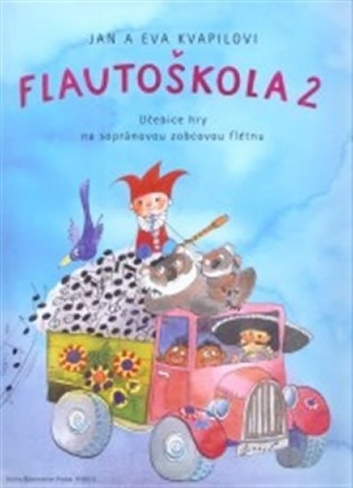 Flautoškola 2 - Učebnice hry na sopránovou zobcovou flétnu - Jan Kvapil