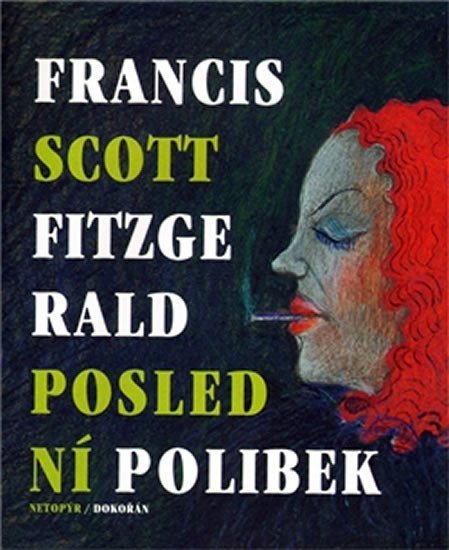 Levně Poslední polibek - Francis Scott Fitzgerald