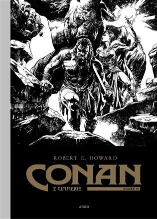 Conan z Cimmerie - Svazek IV., 1. vydání - Robert Ervin Howard