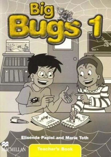 Levně Big Bugs 1: Teacher´s Book - Elisenda Papiol