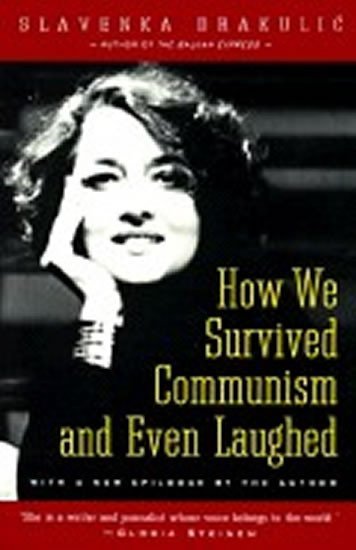 Levně How We Survived Communism and Even Laughed - Slavenka Drakulic