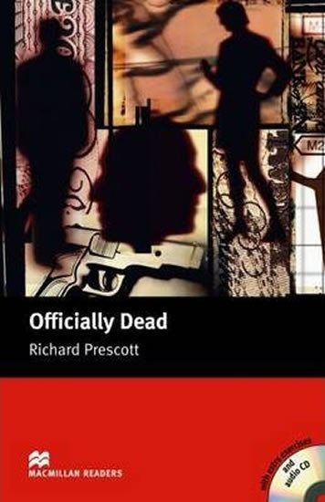 Levně Macmillan Readers Upper-Intermediate: Officially Dead T. Pk with CD - Prescott, Richard