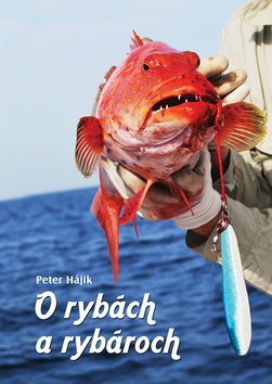 Levně O rybách a rybároch - Peter Hájik