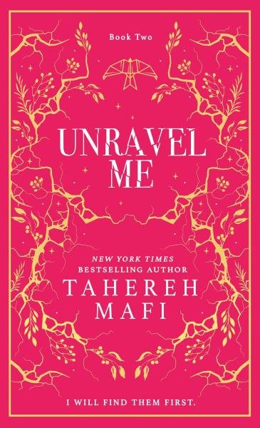 Unravel Me (Shatter Me 2) - Tahereh Mafi