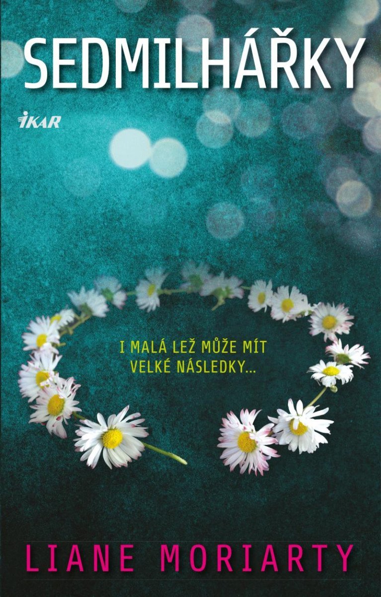 Levně Sedmilhářky, 3. vydání - Liane Moriarty