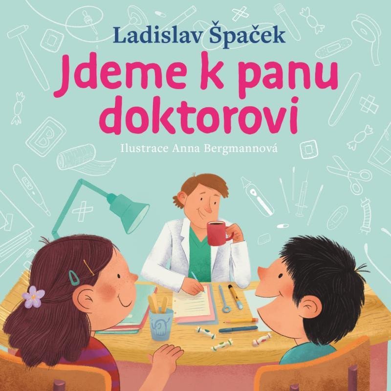 Levně Jdeme k panu doktorovi - Ladislav Špaček