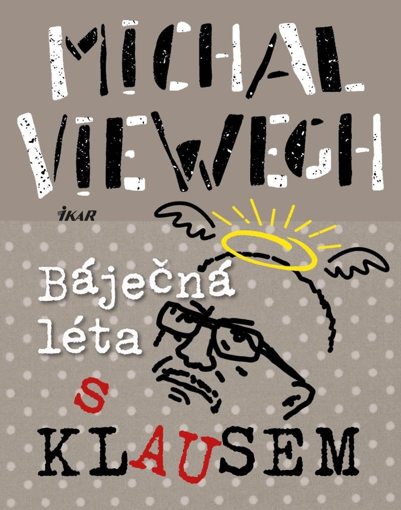 Levně Báječná léta s Klausem - Michal Viewegh