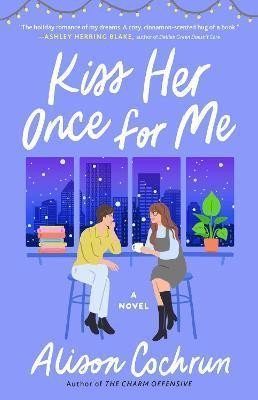 Levně Kiss Her Once for Me : A Novel - Alison Cochrun