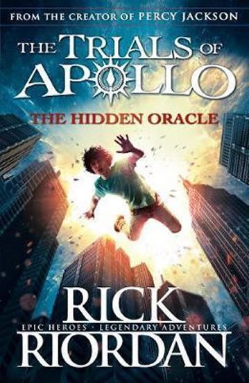 Levně The Hidden Oracle (The Trials of Apollo 1), 1. vydání - Rick Riordan