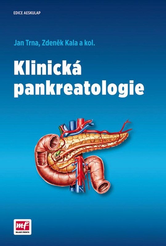 Klinická pankreatologie, 1. vydání - Zdeněk Kala