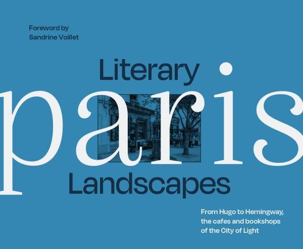 Levně Literary Landscapes Paris - Sandrine Voillet