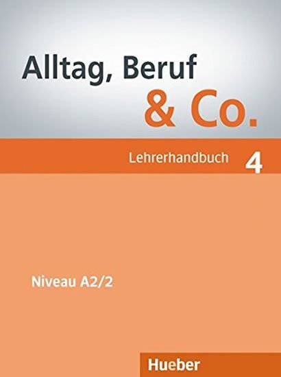 Levně Alltag, Beruf &amp; Co. 4 - Lehrerhandbuch - Norber Becker