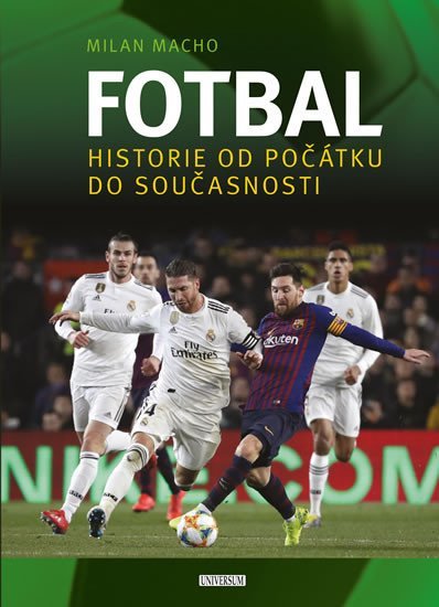 Levně Fotbal – Historie od počátku do současnosti - Milan Macho