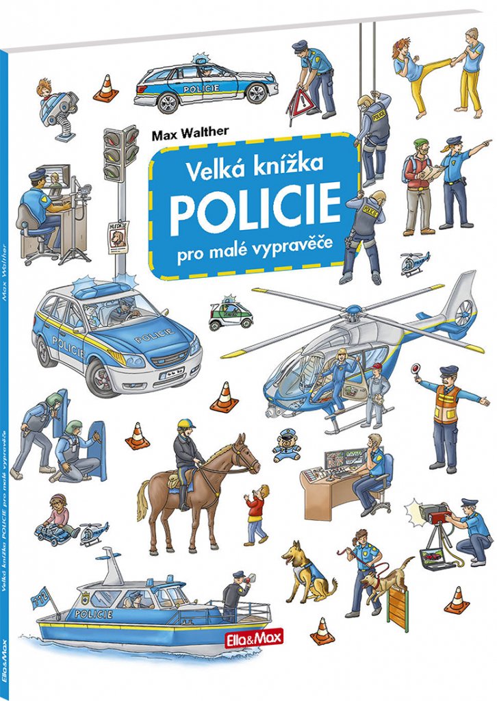 Levně Velká knížka POLICIE pro malé vypravěče - Max Walther