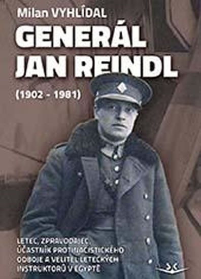 Levně Generál Jan Reindl (1902-1981) - Milan Vyhlídal