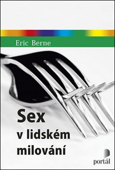 Levně Sex v lidském milování - Eric Berne