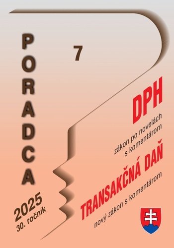 Levně Poradca 7/2025 - Zákon o dani z pridanej hodnoty (DPH)