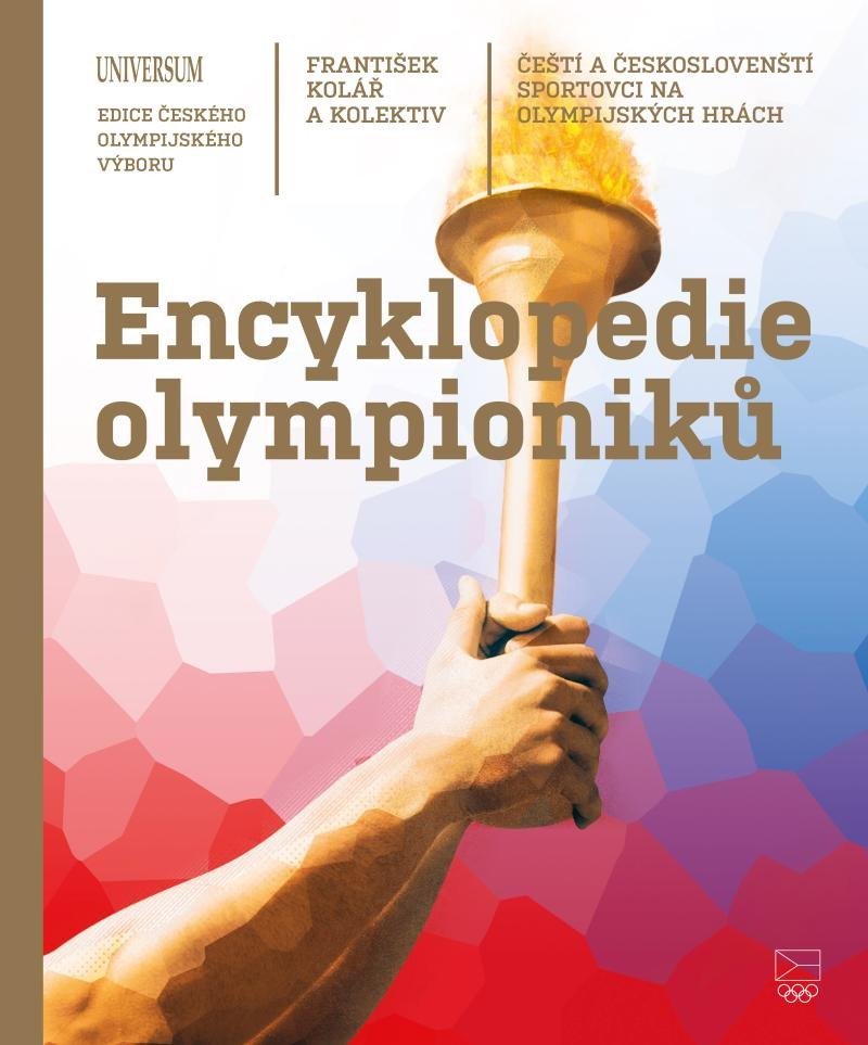 Levně Encyklopedie olympioniků: Čeští a českoslovenští sportovci na olympijských hrách - František Kolář