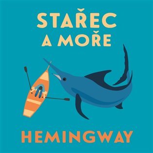 Stařec a moře - CDmp3 (Čte Ladislav Mrkvička) - Ernest Hemingway