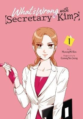 What´s Wrong with Secretary Kim? 1 - MyeongMi Kim