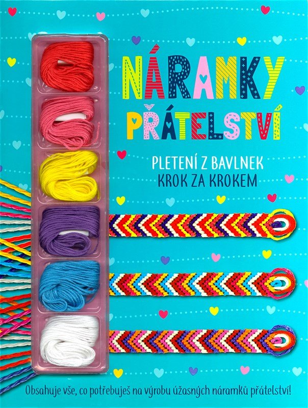 Levně Náramky přátelství - Pletení z bavlnek krok za krokem - kolektiv