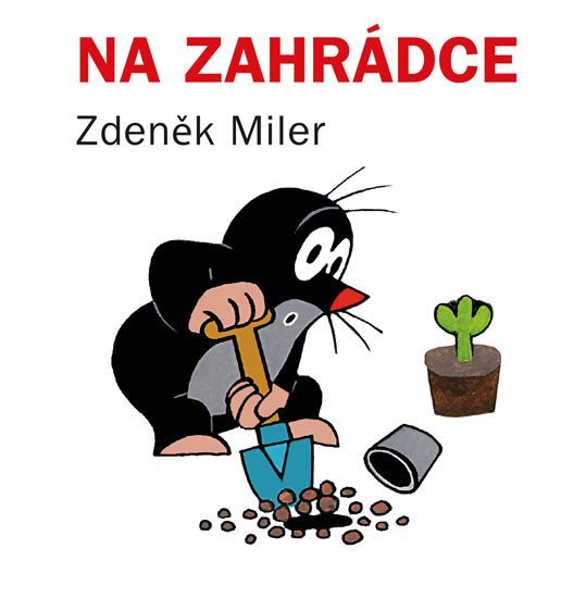 Levně Na zahrádce, 4. vydání - Zdeněk Miler