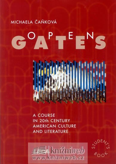 Levně Open Gates – Americká literatura 20. století - Michaela Cankova