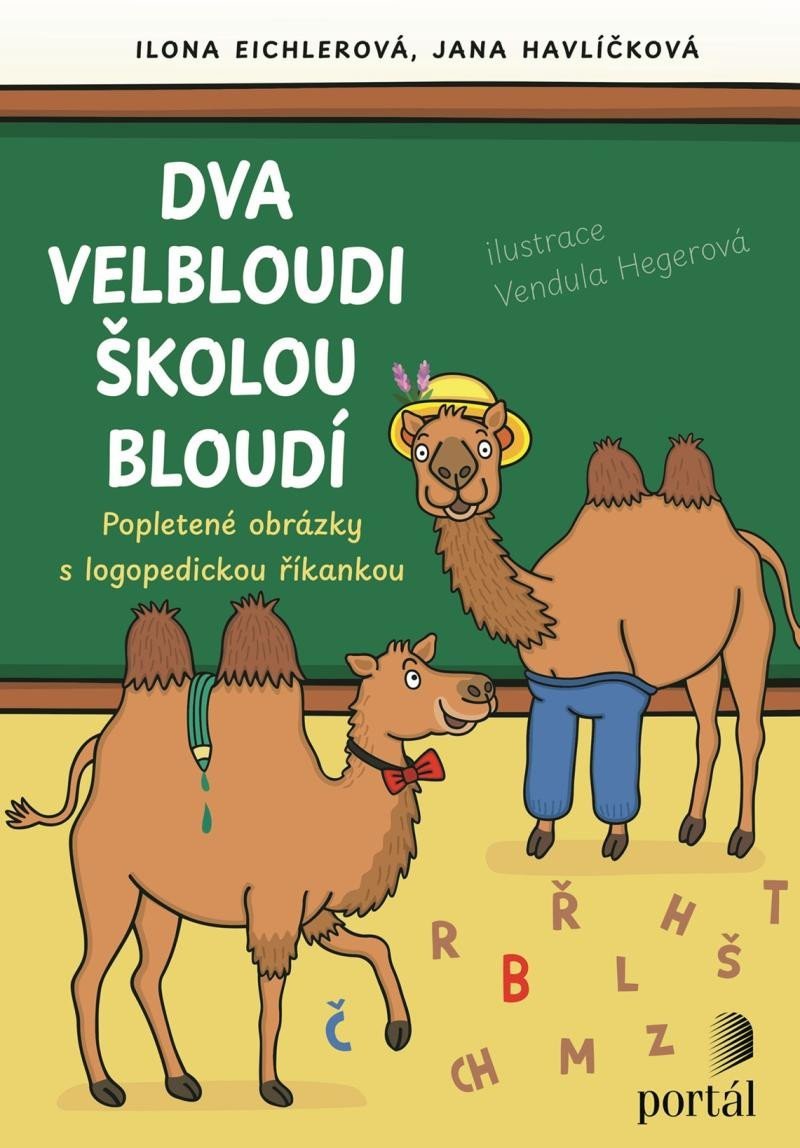 Levně Dva velbloudi školou bloudí - Popletené obrázky s logopedickou říkankou - Jana Havlíčková