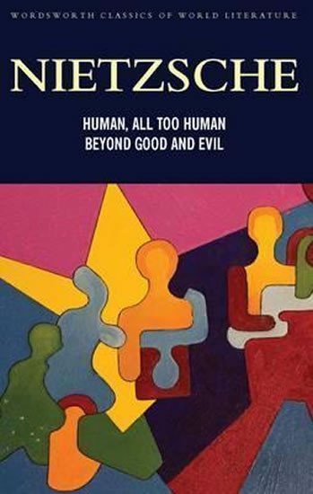 Levně Human All Too Human &amp; Beyond Good And Evil - Friedrich Nietzsche