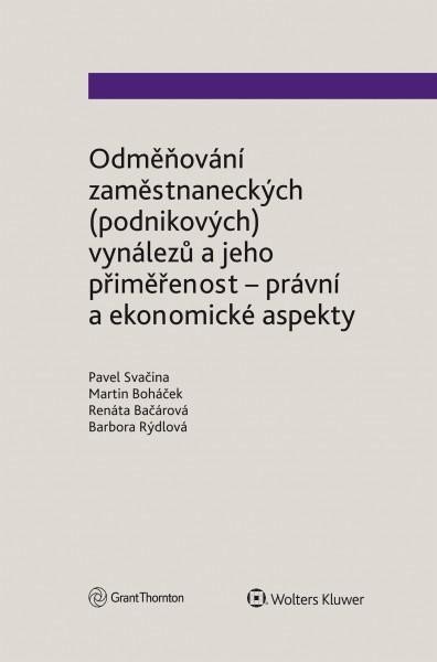 Odměňování zaměstnaneckých (podnikových) vynálezů a jeho přiměřenost - právní a ekonomické aspekty - Pavel Svačina