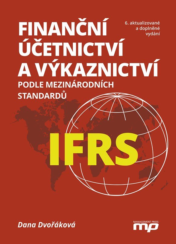 Levně Finanční účetnictví a výkaznictví podle mezinárodních standardů IFRS - Dana Dvořáková