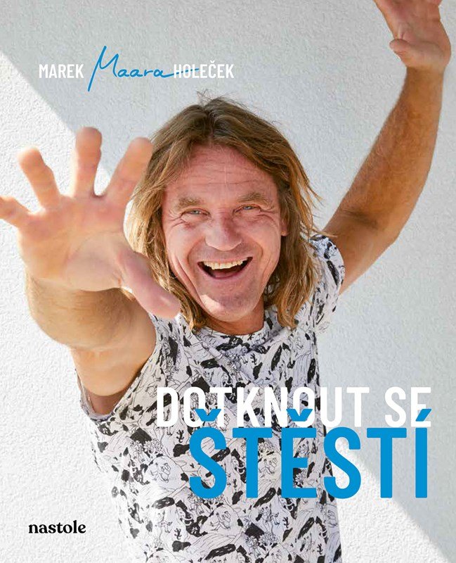 Dotknout se štěstí - Zápisky Marouška blázna - Marek Holeček