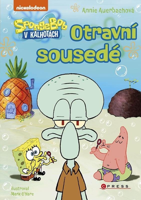 Levně SpongeBob - Otravní sousedé - Annie Auerbach