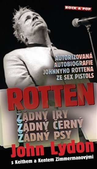 Levně Rotten - Žádný Iry, žádný černý a žádný - John Lydon