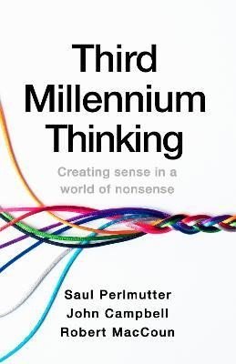 Levně Third Millennium Thinking: Creating Sense in a World of Nonsense - Saul Perlmutter