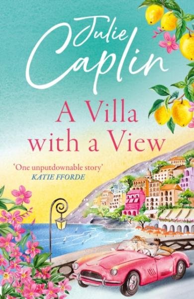 A Villa with a View (Romantic Escapes, Book 11) - Julie Caplinová