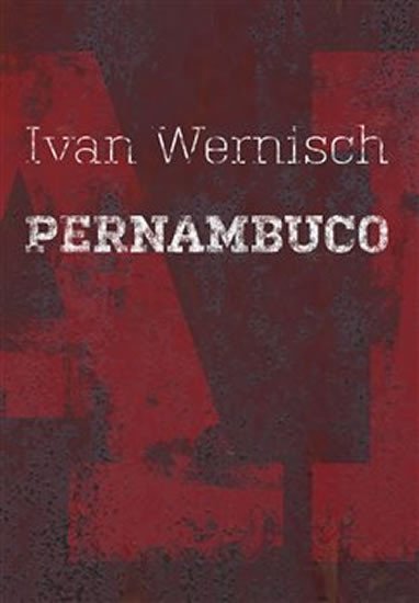 Levně Pernambuco - Ivan Wernisch