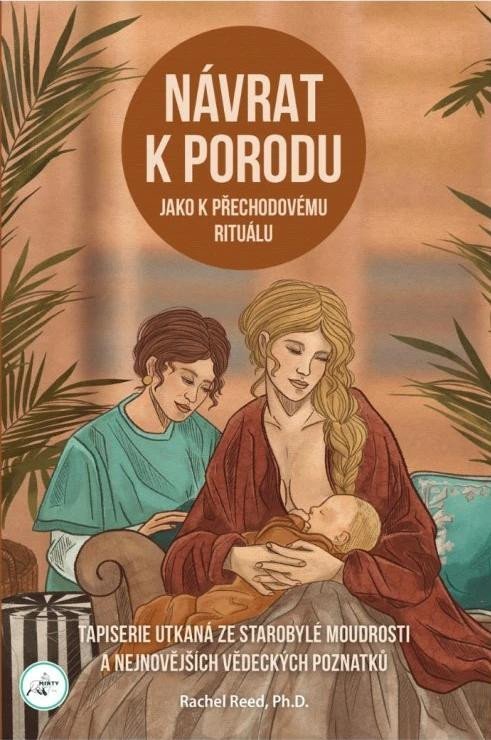 Levně Návrat k porodu jako přechodovému rituálu - Rachel Reed