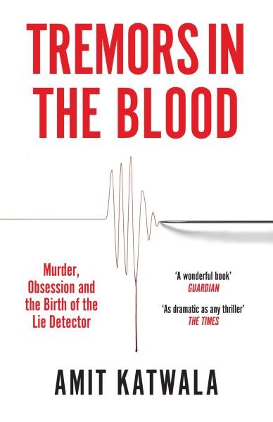 Tremors in the Blood - Amit Katwala
