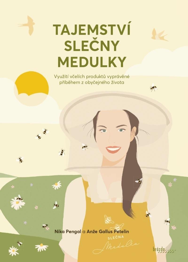 Levně Tajemství slečny Medulky - Využití včelích produktů vyprávěné příběhem z obyčejného života - Nika Pengal