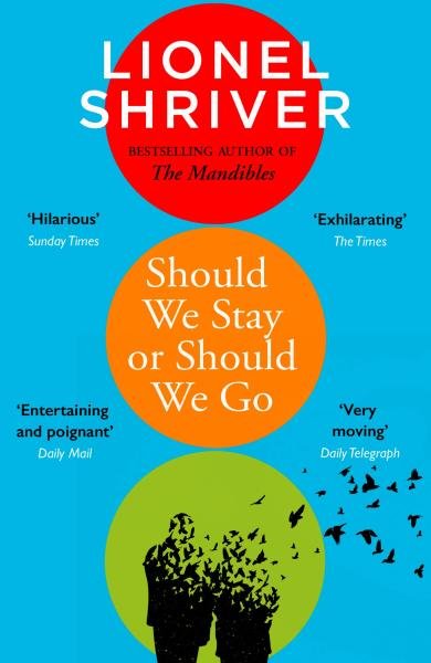 Levně Should We Stay or Should We Go, 1. vydání - Lionel Shriver