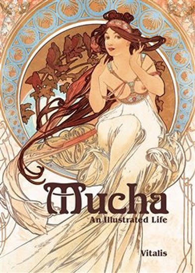 Mucha - An Illustrated Life - Roman Neugebauer