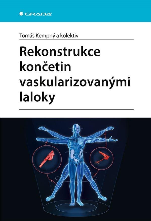 Levně Rekonstrukce končetin vaskularizovanými laloky - Tomáš Kempný
